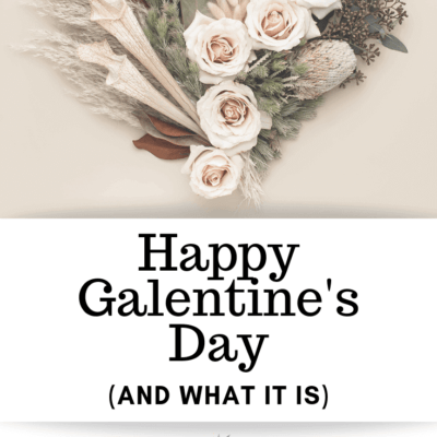 Happy Galentine’s Day and What It Means To Me