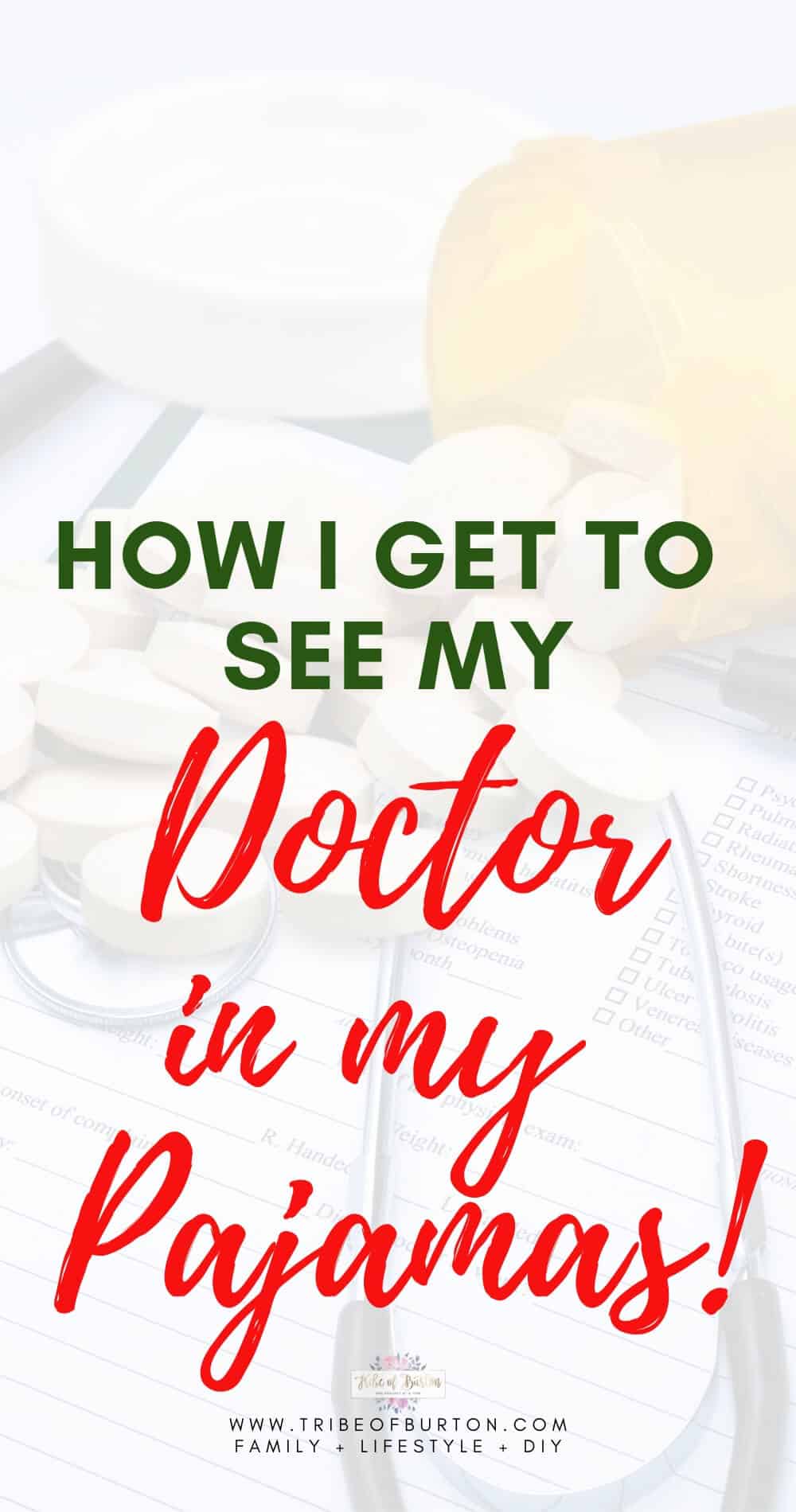 See your doctor in your pajamas.