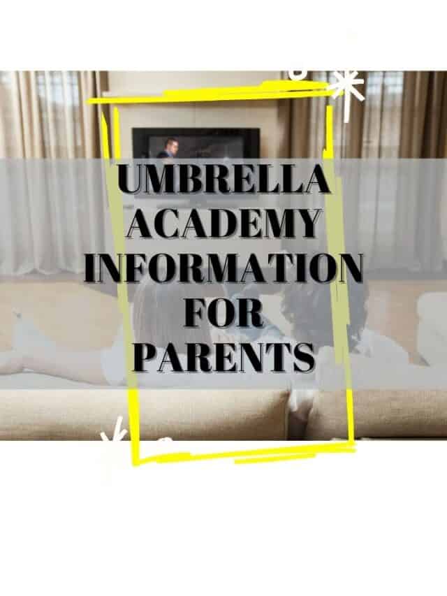 UMBRELLA ACADEMY GUIDE FOR PARENTS